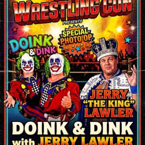 Photo op with Jerry “The King” Lawler, Doink and Dink